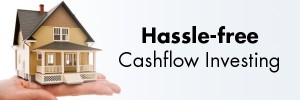 Hassle-free Cashflow Investing